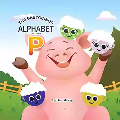 The Babyccinos Alphabet The Letter P