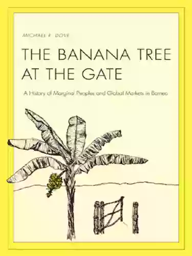 The Banana Tree At The Gate (Yale Agrarian Studies Series)