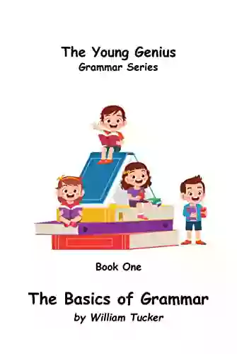 The Basics Of Grammar (The Young Genius Grammar 1)