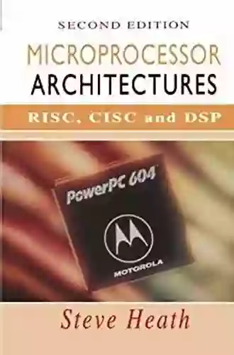 Microprocessor Architectures: RISC CISC And DSP