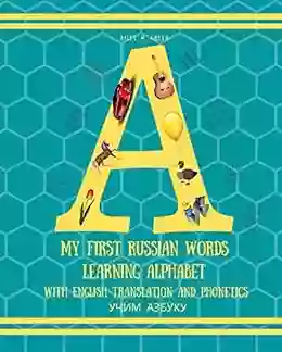 My First Russian Words Learning Alphabet: With English Translation And Phonetics