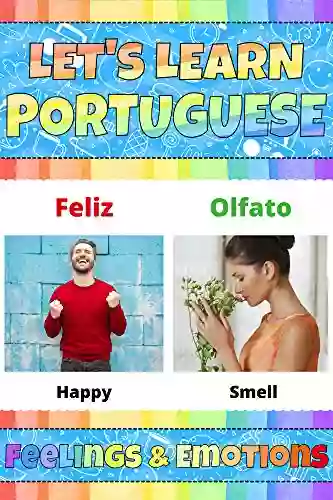 Let S Learn Portuguese: Feelings Emotions: My Portuguese Words Picture With English Translation Bilingual English/Portuguese For Kids Portuguese Words Learning Portuguese Language For Kids