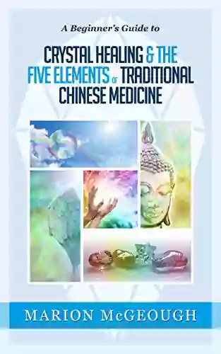 A Beginner S Guide To Crystal Healing The Five Elements Of Traditional Chinese Medicine