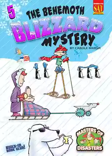 The Behemoth Blizzard Mystery (Masters Of Disasters 5)