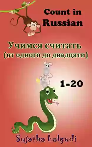 Russian Picture Books: Learn Russian (Counting 1 20): Children S English Russian Picture (Bilingual Edition) Russian Learning Russian For Children (Russian Edition) Russian Bilingual