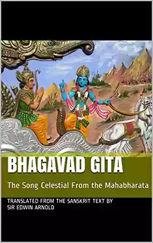 Bhagavad Gita: The Song Celestial From The Mahabharata