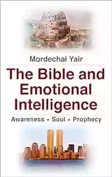 The Bible And Emotional Intelligence: Awareness Soul Prophecy