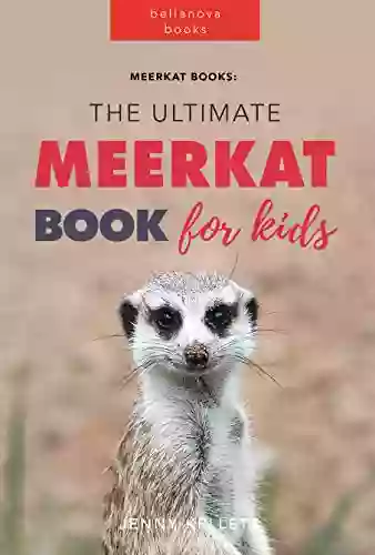 Meerkat Books: The Big Meerkat For Kids: 100+ Amazing Meerkat Facts Photos Quiz + More (Animal Fact 4)