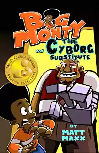 Big Monty And The Cyborg Substitute (The Big Monty 2)