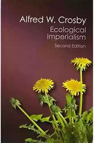 Ecological Imperialism: The Biological Expansion Of Europe 900 1900 (Canto Classics)