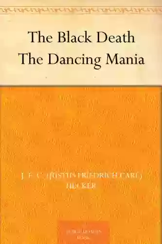 The Black Death The Dancing Mania