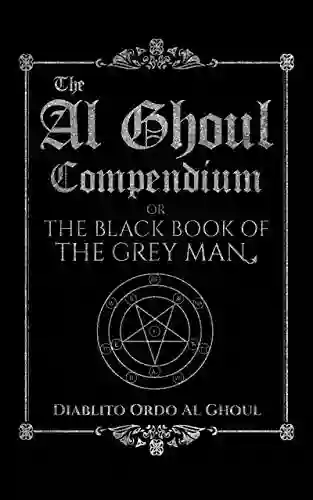 The Al Ghoul Compendium: The Black Of The Grey Man