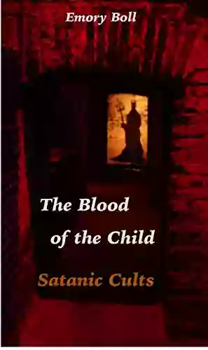 The Blood Of The Child (Satanic Cults 1)