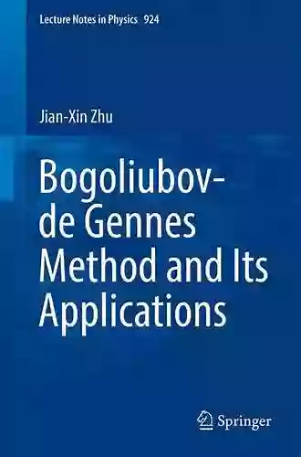 Bogoliubov De Gennes Method And Its Applications (Lecture Notes In Physics 924)