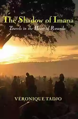 The Shadow Of Imana: Travels In The Heart Of Rwanda