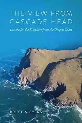 The View From Cascade Head: Lessons For The Biosphere From The Oregon Coast