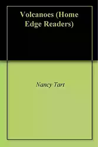 Volcanoes (Home Edge Readers) Nancy Tart