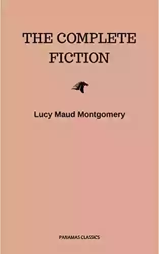 Complete Novels Of Lucy Maud Montgomery