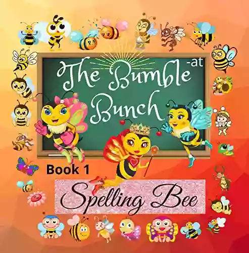 The Bumble Bunch: Spelling Bee Early Reader Level 1: 1