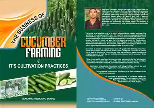 THE BUSINESS OF CUCUMBER FARMING AND ITS CULTIVATION PRACTICES