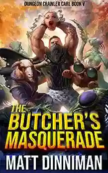 The Butcher S Masquerade: Dungeon Crawler Carl 5