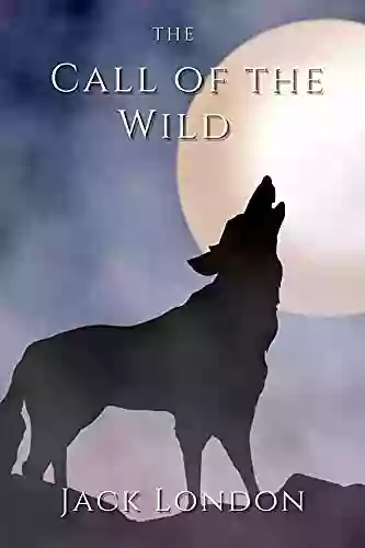 The Call Of The Wild : With Original Illustrations