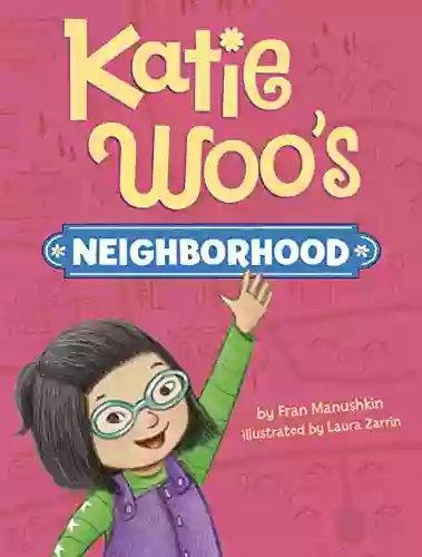 Katie Woo S Neighborhood Maxine Rose Schur