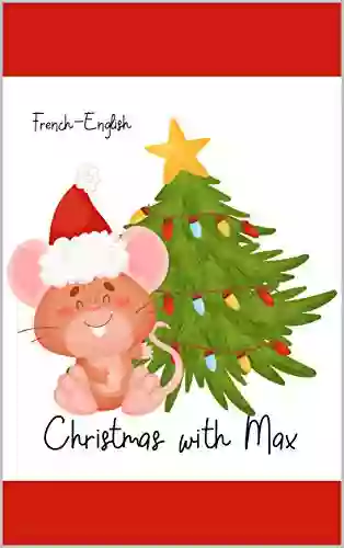 Christmas with Max: French English Bilingual Picture Story (French Edition)