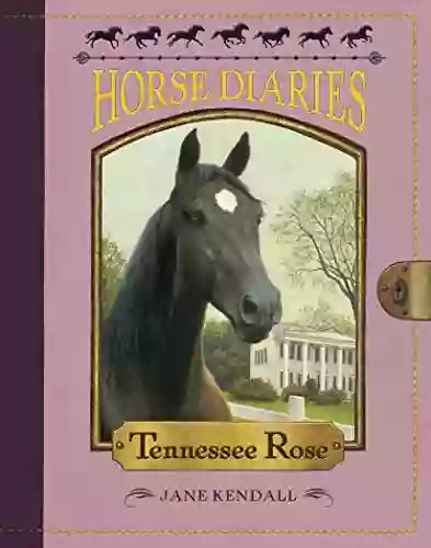 Horse Diaries #9: Tennessee Rose (Horse Diaries series)