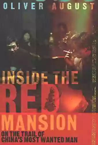 Inside the Red Mansion: On the Trail of China s Most Wanted Man