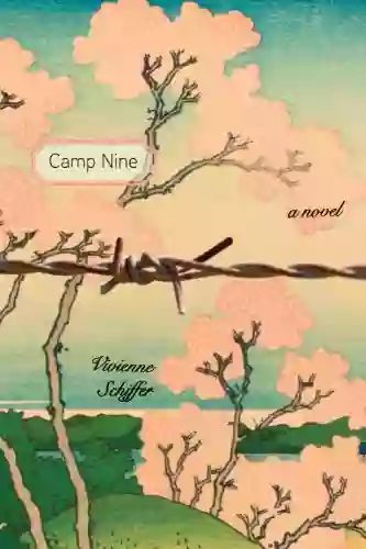 Camp Nine: A Novel Vivienne Schiffer