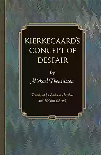 Kierkegaard S Concept Of Despair (Princeton Monographs In Philosophy 49)