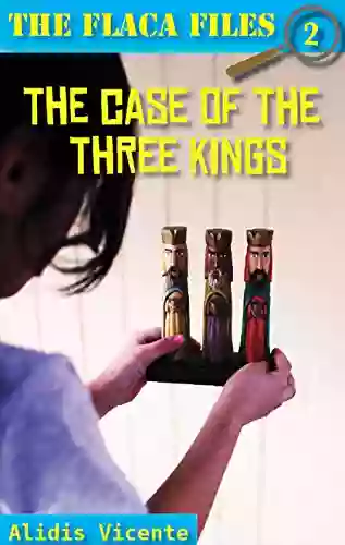 The Case Of The Three Kings / El Caso De Los Reyes Magos (The Flaca Files / Los Expedientes De Flaca 2)