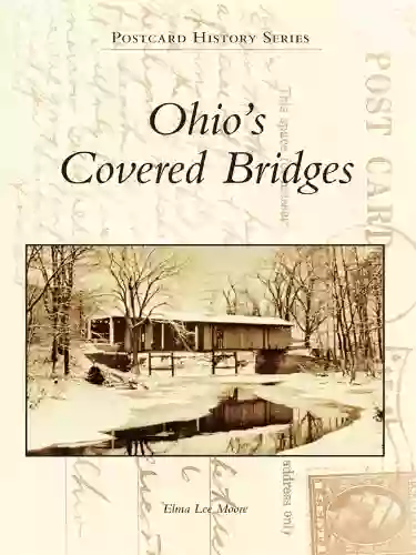 Ohio S Covered Bridges (Postcard History Series)