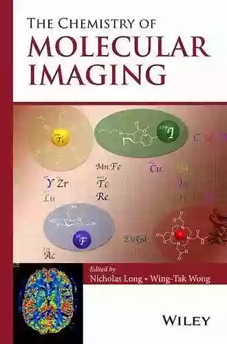 The Chemistry Of Molecular Imaging