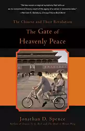 The Gate Of Heavenly Peace: The Chinese And Their Revolution