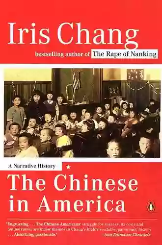 The Chinese In America: A Narrative History