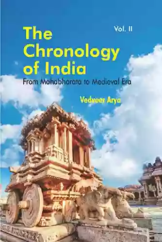 The Chronology Of India: From Mahabharata To Medieval Era Vol II