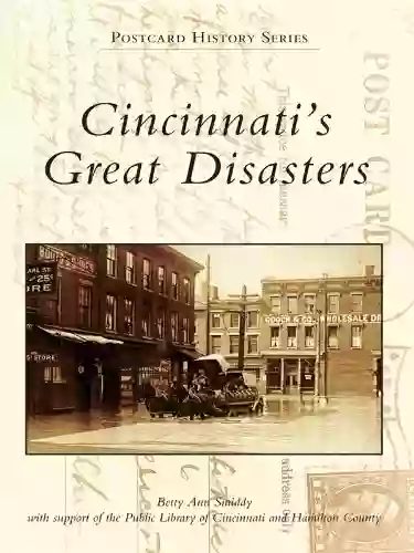 Cincinnati S Great Disasters (Postcard History Series)