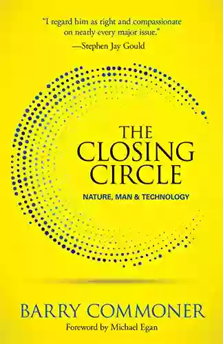 The Closing Circle: Nature Man And Technology