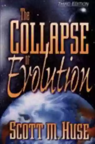 The Collapse Of Evolution Scott M Huse