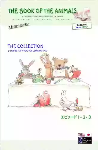 The Of The Animals The Collection (Bilingual English Japanese) (The Of The Animals (Bilingual))