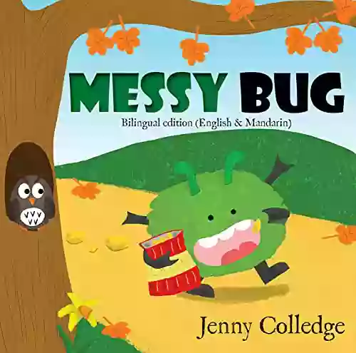 Messy Bug: Bilingual edition (English Mandarin) (Messy Bug and Friends)