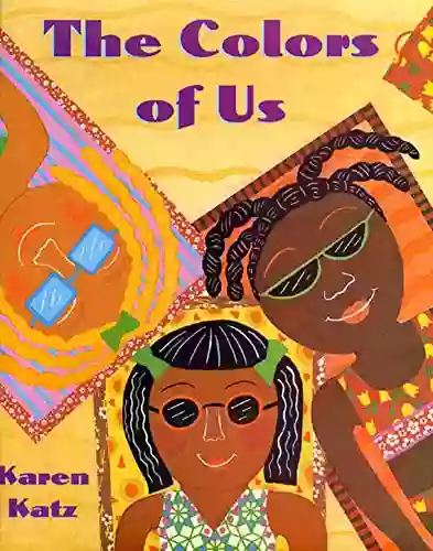 The Colors Of Us Karen Katz