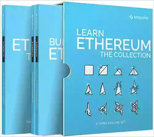 Learn Ethereum: The Collection Ahmed Bouchefra