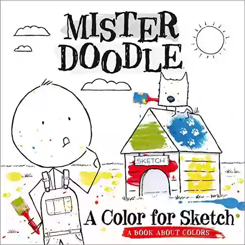 A Color For Sketch: A About Colors (Mister Doodle)