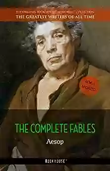 Aesop: The Complete Fables (The Greatest Writers Of All Time 14)