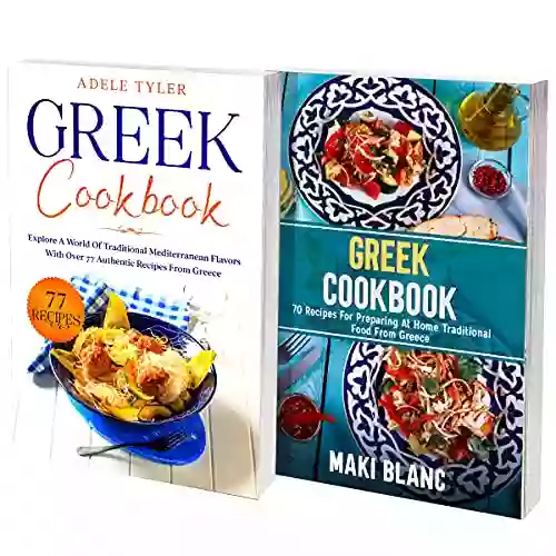 The Complete Greek Cookbook: 2 In 1: Over 100 Recipes For Mediterranean Food From Greece