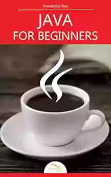 Java For Beginners: By Knowledge Flow