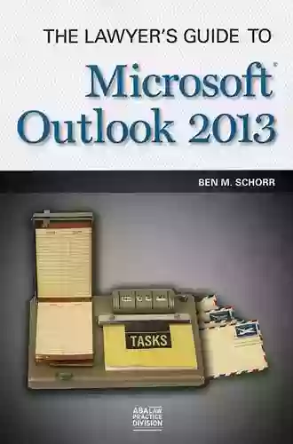 The Lawyer S Guide To Microsoft Outlook 2013